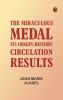 The Miraculous Medal: Its Origin History Circulation Results