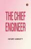 The Chief Engineer