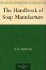 The Handbook of Soap Manufacture