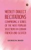 Medley Dialect Recitations Comprising a Series of the Most Popular Selections in German French and Scotch