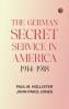 The German Secret Service in America 1914-1918