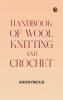 Handbook of Wool Knitting and Crochet