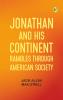 Jonathan and His Continent: Rambles Through American Society