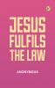 Jesus Fulfils the Law
