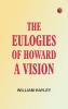 The Eulogies of Howard: A Vision