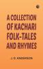 A Collection of Kachari Folk-Tales and Rhymes