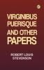 Virginibus Puerisque and Other Papers