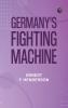 Germany's Fighting Machine