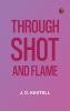Through Shot and Flame