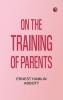 On the Training of Parents