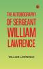 The Autobiography of Sergeant William Lawrence