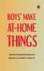 Boys' Make-at-Home Things