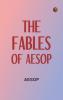 The Fables of Aesop