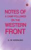 Notes of a Camp-Follower on the Western Front
