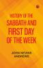 History of the Sabbath and first day of the week