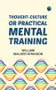 Thought-Culture Or Practical Mental Training