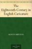 The Eighteenth Century in English Caricature