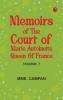 Memoirs of the Court of Marie Antoinette Queen of France Volume 7