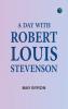 A Day with Robert Louis Stevenson