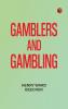 Gamblers and Gambling