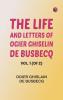 The Life and Letters of Ogier Ghiselin de Busbecq Vol. 1 (of 2)