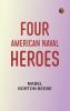 Four American Naval Heroes