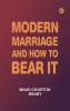 Modern marriage and how to bear it