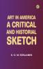 Art in America: A Critical and Historial Sketch