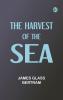 The Harvest of the Sea