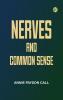 Nerves and Common Sense