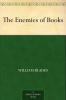 The Enemies of Books