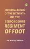 Historical Record of the Sixteenth or the Bedfordshire Regiment of Foot
