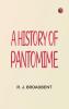 A History of Pantomime