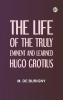 The Life of the Truly Eminent and Learned Hugo Grotius