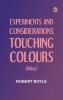 Experiments and Considerations Touching Colours (1664)