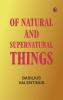 Of Natural and Supernatural Things