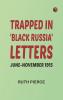 Trapped in 'Black Russia': Letters June-November 1915