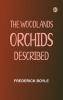 The Woodlands Orchids Described