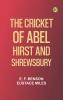 The Cricket of Abel Hirst and Shrewsbury