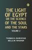 The Light of Egypt; Or The Science of the Soul and the Stars -- Volume 2