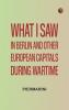 What I Saw in Berlin and Other European Capitals During Wartime