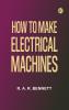 How to Make Electrical Machines