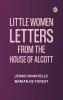 Little Women Letters from the House of Alcott