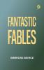 Fantastic Fables