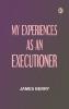 My Experiences as an Executioner
