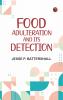 Food Adulteration and Its Detection