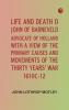Life and Death of John of Barneveld Advocate of Holland : with a view of the primary causes and movements of the Thirty Years' War 1610c-12