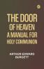 The Door of Heaven: A Manual for Holy Communion