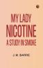 My Lady Nicotine: A Study in Smoke