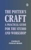 The Potter's Craft: A Practical Guide for the Studio and Workshop